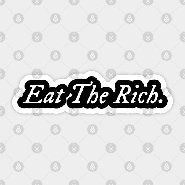 Eat The Rich Sticker by GasparArts